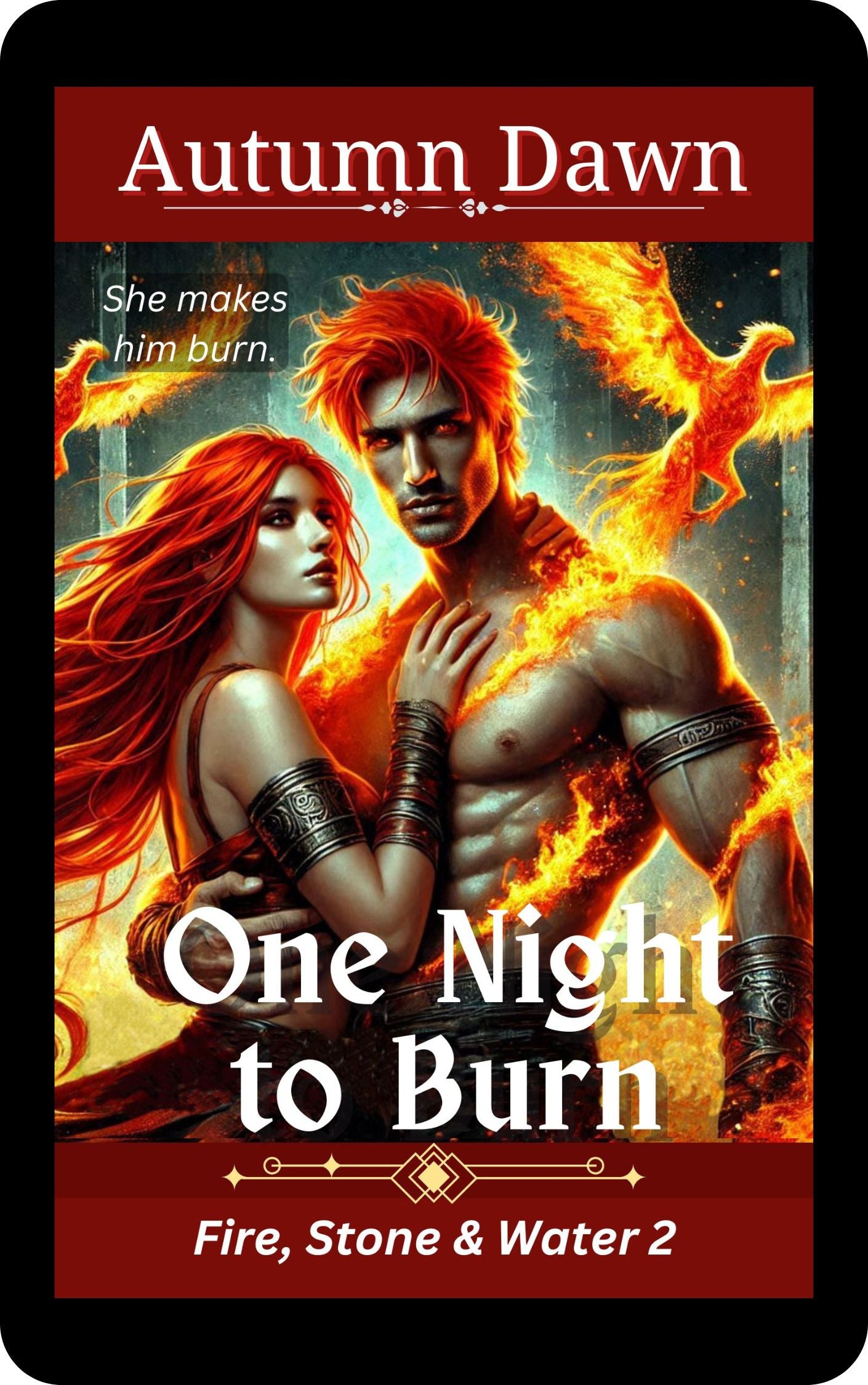 Ebook cover of “One Night to Burn” by Autumn Dawn. A dark fantasy romance featuring elemental magic, a forbidden flame, and a heroine caught in the ashes of a broken world.