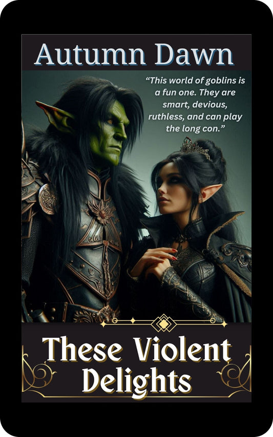 Ebook cover of These Violent Delights by Autumn Dawn. A fantasy romance featuring a magic castle, a reluctant heroine, and a mysterious, war-torn world.