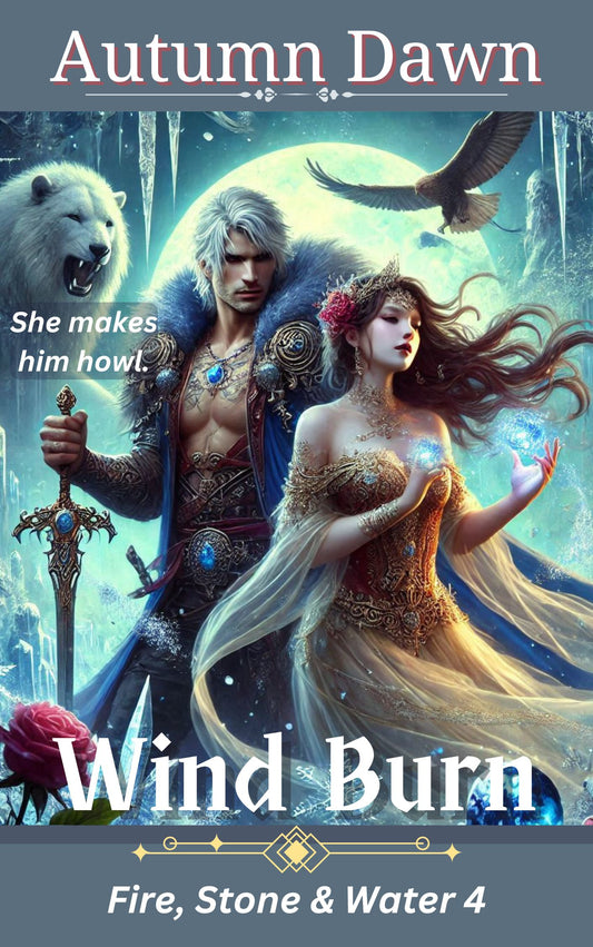 Ebook cover of “Wind Burn” by Autumn Dawn. A fantasy romance featuring elemental forces, a military heroine, and transformation at the edge of the world.
